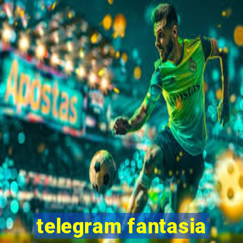 telegram fantasia